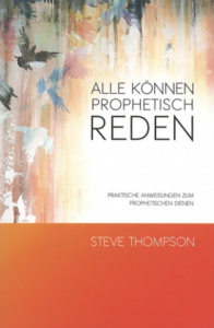 Alle können prophetisch reden von Steve Thompson