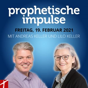 Livestream direkt aus Winterthur: Porphetische Impulse - mit Andreas und Lilo Keller